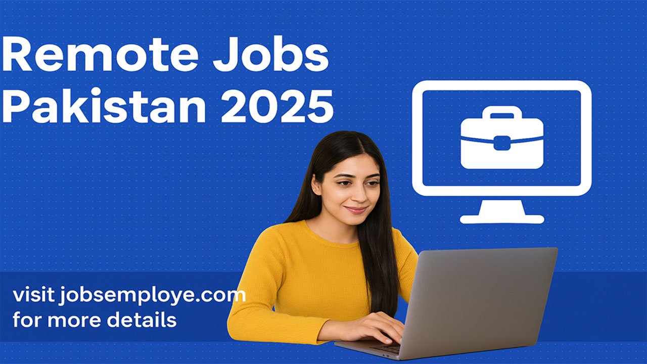 Remote Jobs Pakistan 2025 – Work From Home